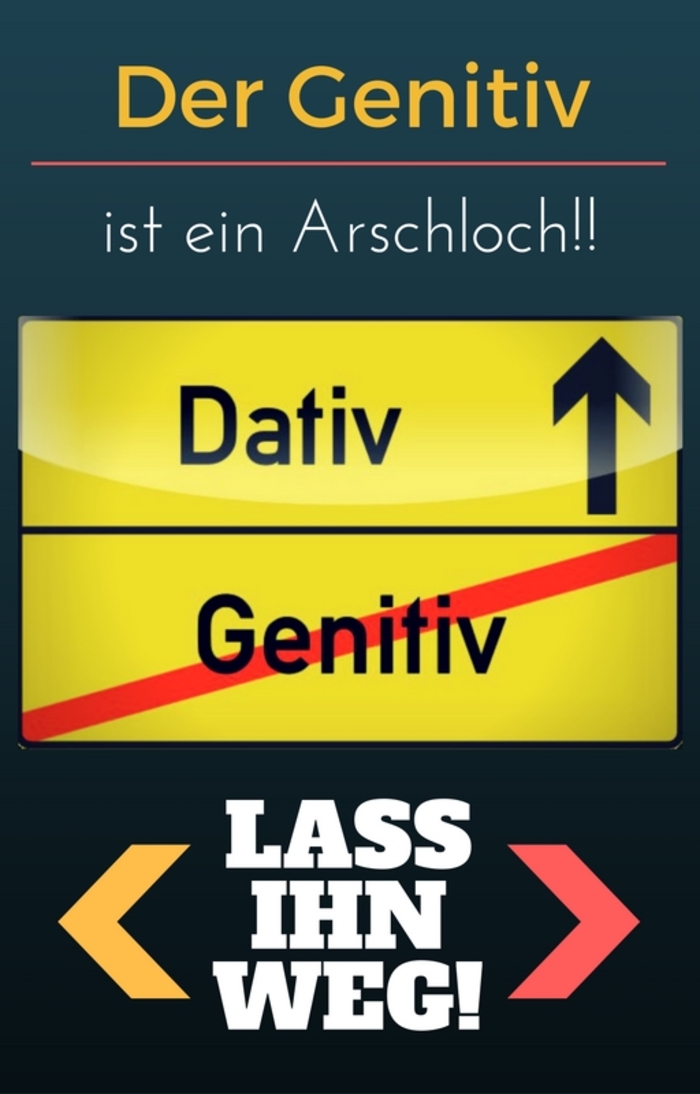 Der_Genitiv_ist_ein_ArschlocH.jpg