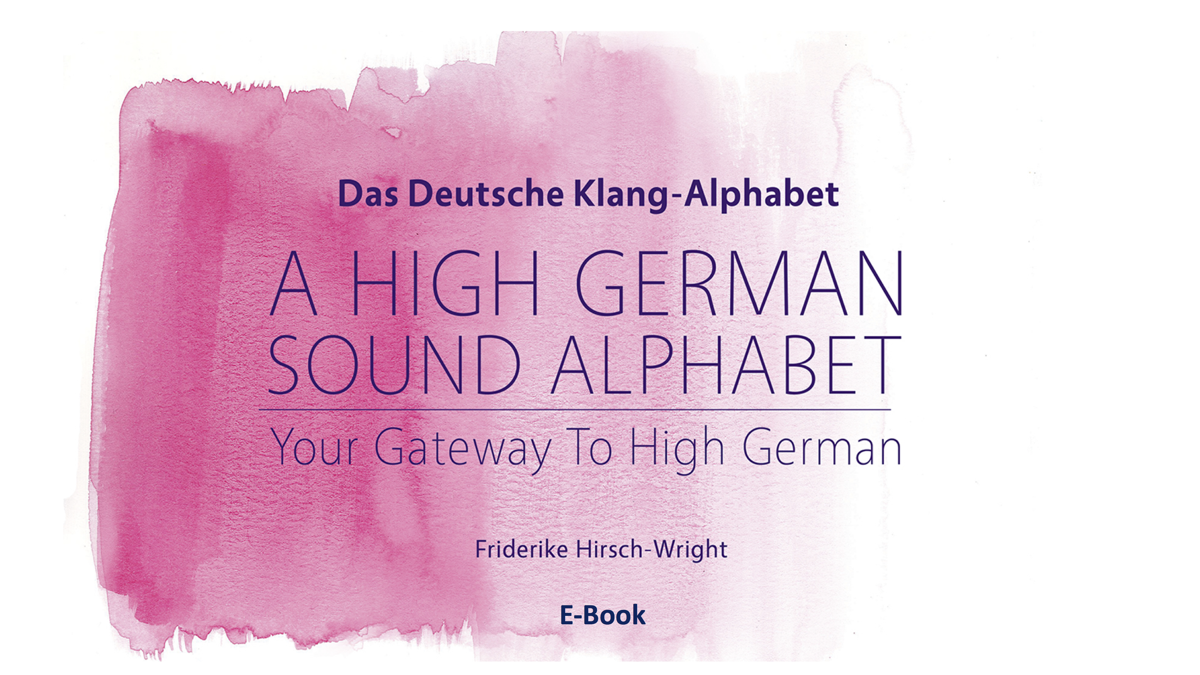 Ebook version of "Das Deutsche KlangAlphabet A High German Sound