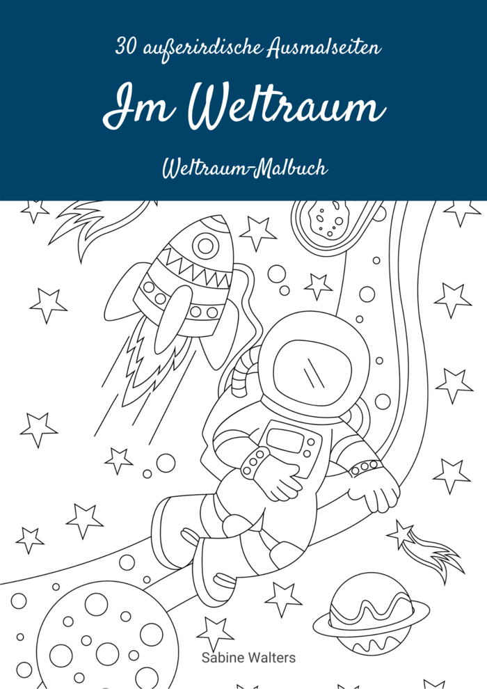 Malvorlagen "Im Weltraum" - Sabine-Walters | elopage